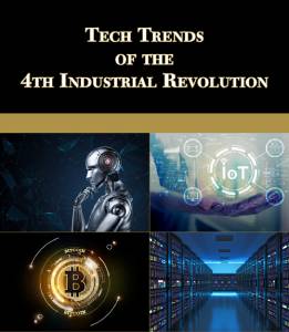 Tech Trends Of The 4th Industrial Revolution